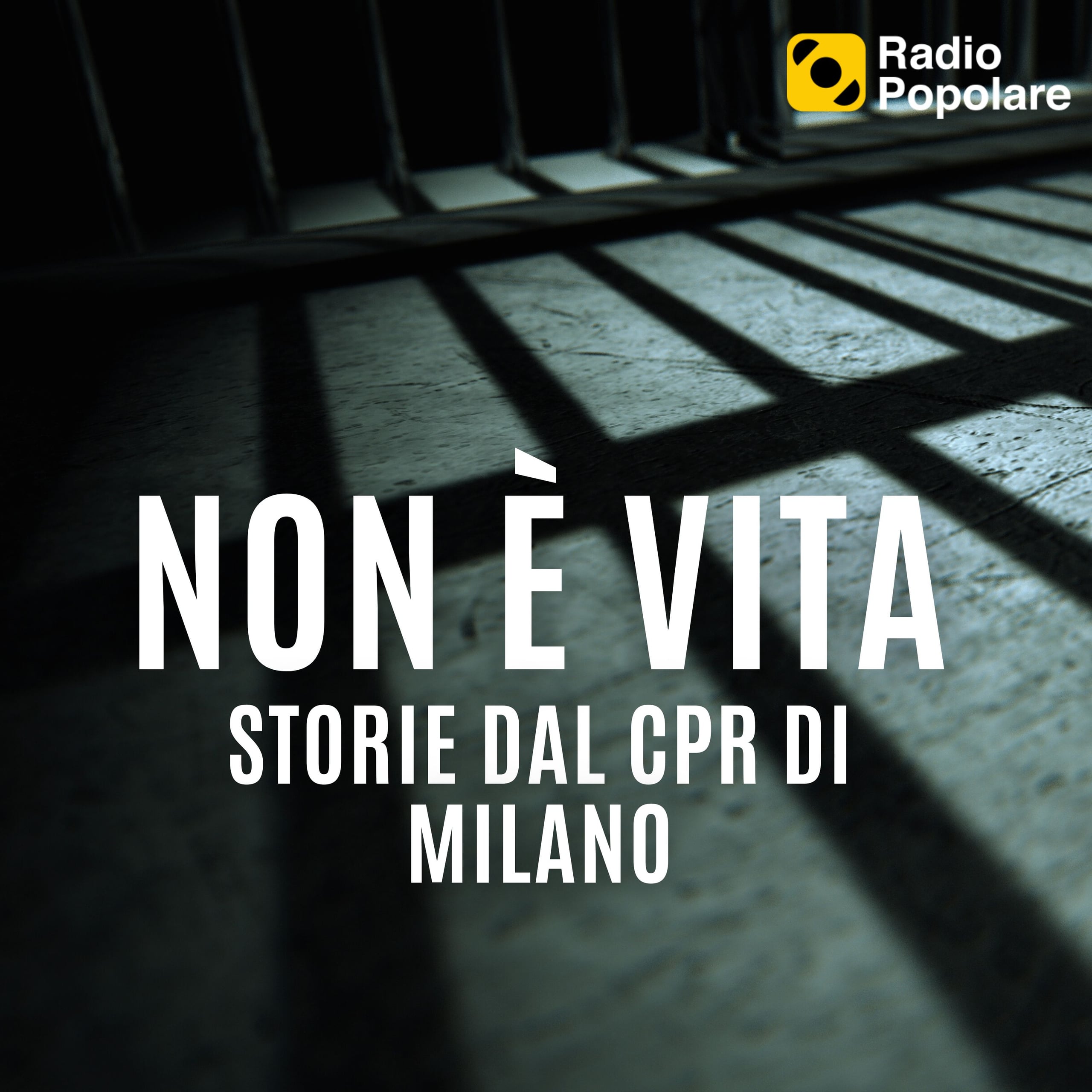 Non è vita – storie dal Cpr di Milano. Il podcast